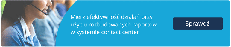 zaawansowane raport w contact center